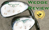 Edel Golf - Wedge Review